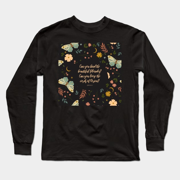 Can you bind the beautiful Pleiades? Can you loose the cords of Orion? Job 38:31 Long Sleeve T-Shirt by StudioCitrine